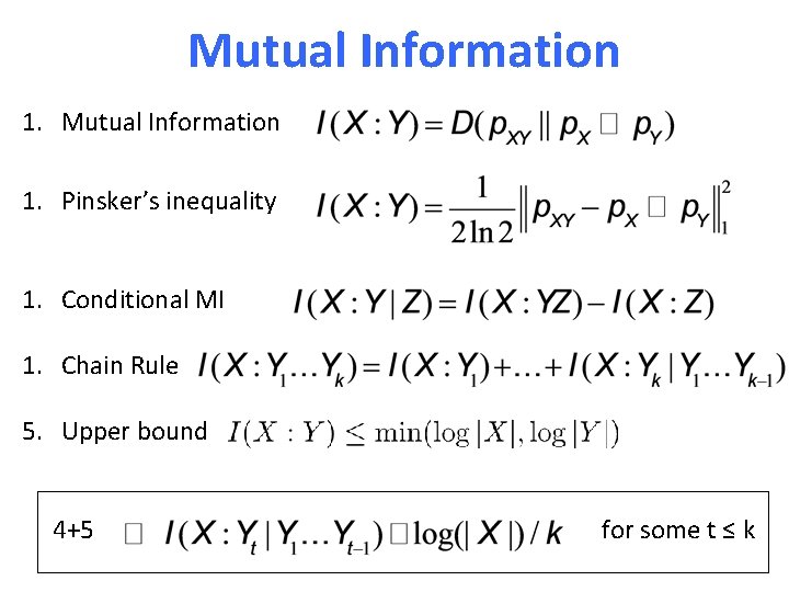 Mutual Information 1. Pinsker’s inequality 1. Conditional MI 1. Chain Rule 5. Upper bound