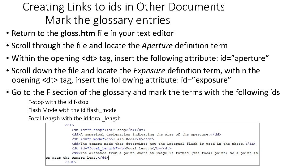 Creating Links to ids in Other Documents Mark the glossary entries • Return to