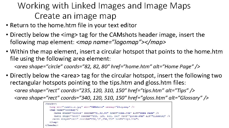 Working with Linked Images and Image Maps Create an image map • Return to