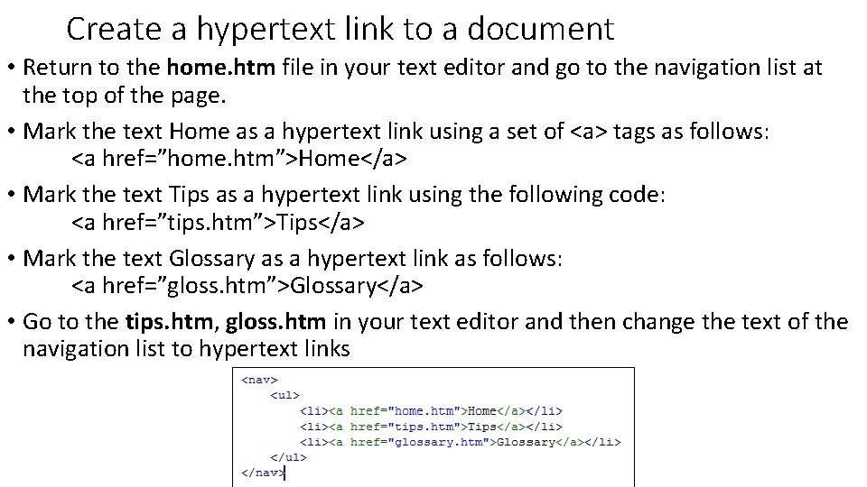 Create a hypertext link to a document • Return to the home. htm file