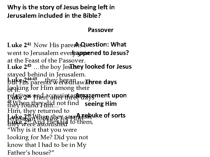 Why is the story of Jesus being left in Jerusalem included in the Bible?