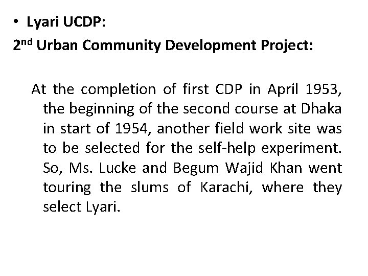  • Lyari UCDP: 2 nd Urban Community Development Project: At the completion of