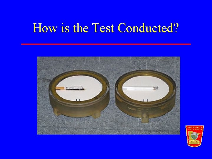 How is the Test Conducted? 