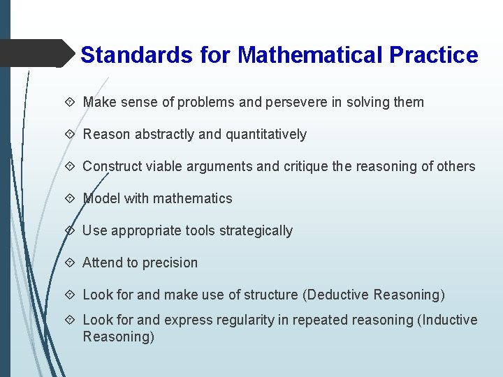 Standards for Mathematical Practice Make sense of problems and persevere in solving them Reason