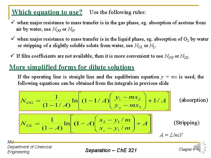 Which equation to use? Use the following rules: ü when major resistance to mass