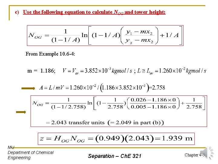 c) Use the following equation to calculate NOG and tower height: From Example 10.