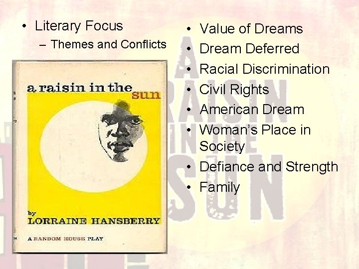  • Literary Focus – Themes and Conflicts • • • Value of Dreams