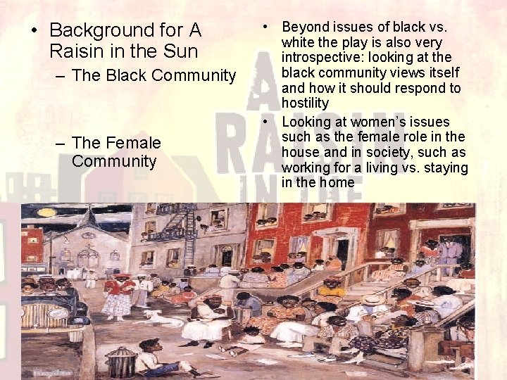  • Background for A Raisin in the Sun – The Black Community –