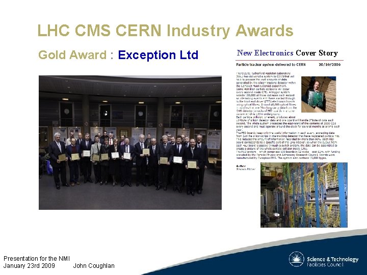 LHC CMS CERN Industry Awards Gold Award : Exception Ltd Presentation for the NMI