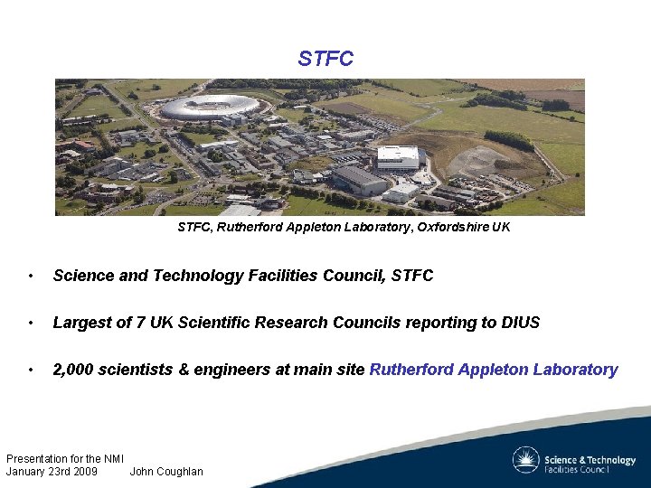 STFC, Rutherford Appleton Laboratory, Oxfordshire UK • Science and Technology Facilities Council, STFC •