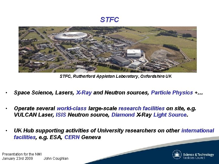 STFC, Rutherford Appleton Laboratory, Oxfordshire UK • Space Science, Lasers, X-Ray and Neutron sources,