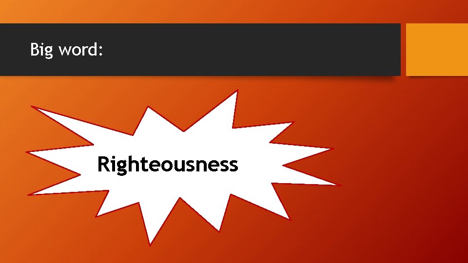 Big word: Righteousness 