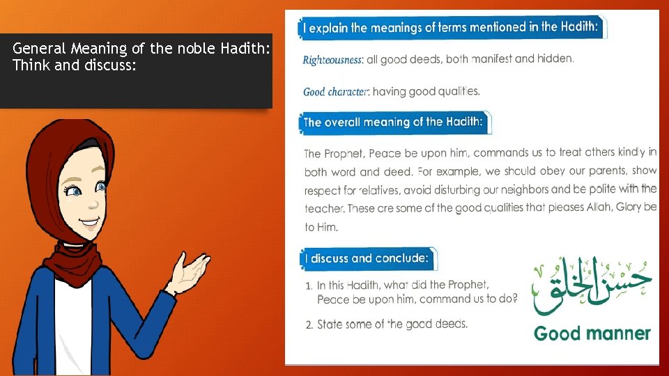 General Meaning of the noble Hadith: Think and discuss: 