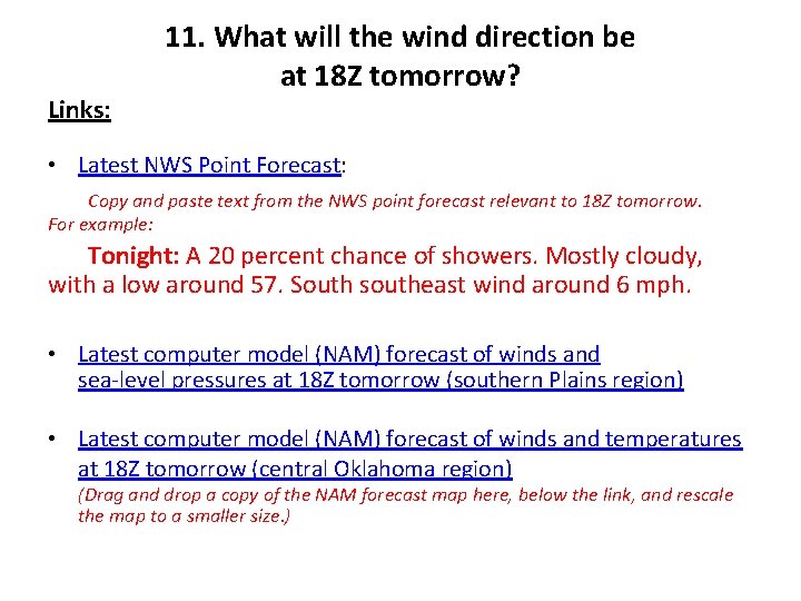 Links: 11. What will the wind direction be at 18 Z tomorrow? • Latest