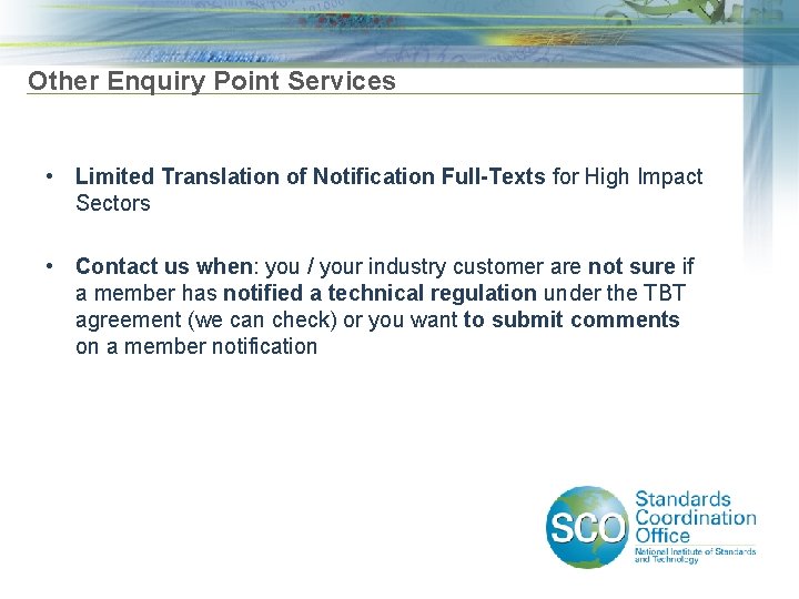 Other Enquiry Point Services • Limited Translation of Notification Full-Texts for High Impact Sectors