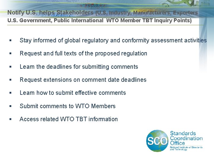 Notify U. S. helps Stakeholders (U. S. Industry, Manufacturers, Exporters U. S. Government, Public