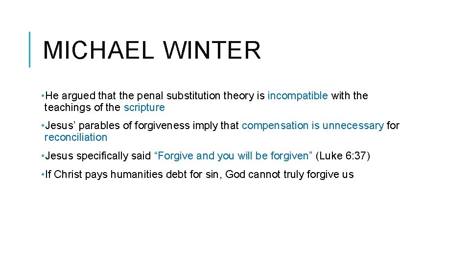 MICHAEL WINTER • He argued that the penal substitution theory is incompatible with the