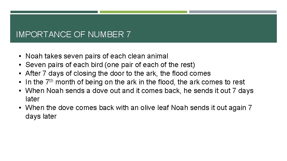 IMPORTANCE OF NUMBER 7 • • • Noah takes seven pairs of each clean