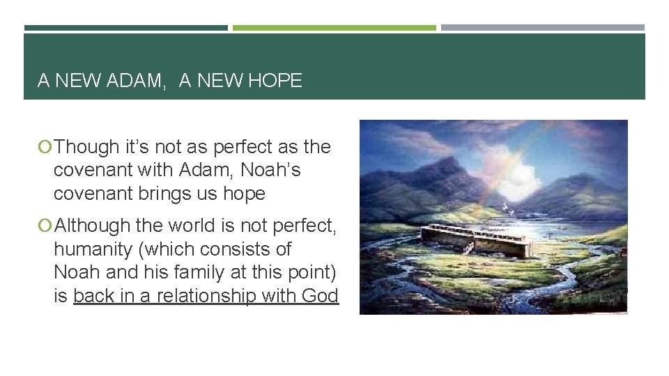 A NEW ADAM, A NEW HOPE Though it’s not as perfect as the covenant