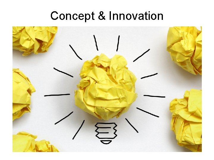 Concept & Innovation 