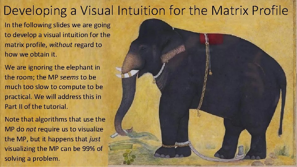 Developing a Visual Intuition for the Matrix Profile In the following slides we are