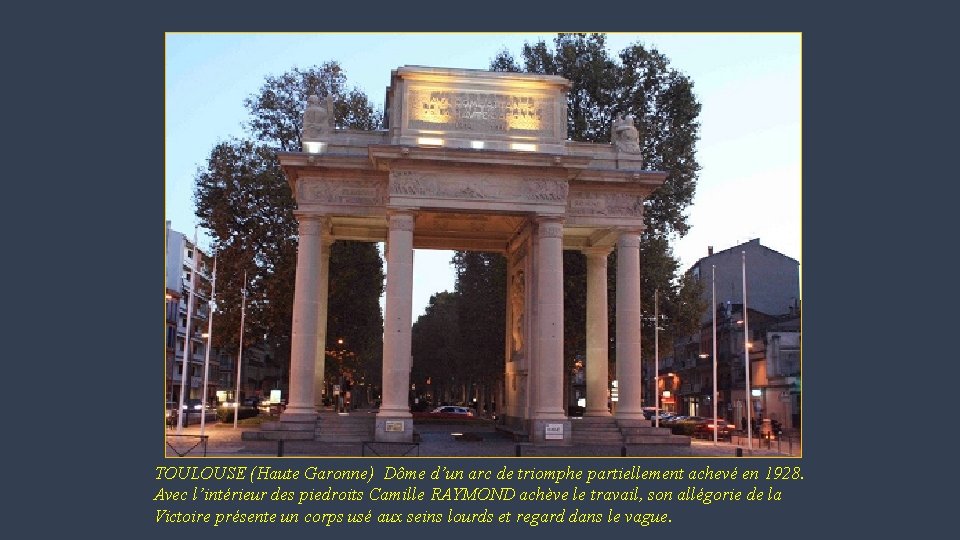 TOULOUSE (Haute Garonne) Dôme d’un arc de triomphe partiellement achevé en 1928. Avec l’intérieur