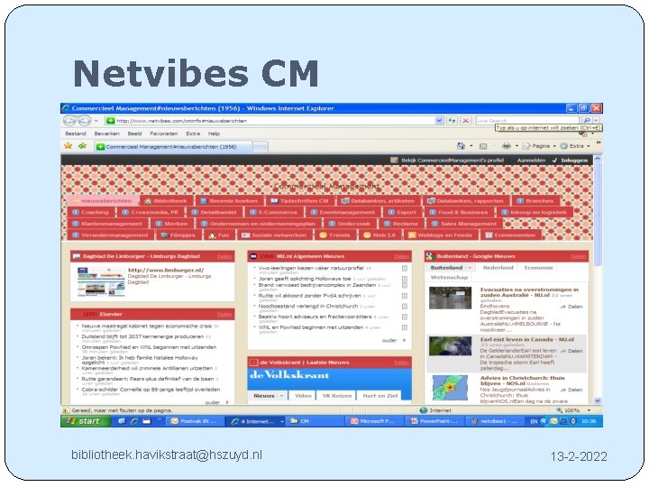 Netvibes CM bibliotheek. havikstraat@hszuyd. nl 13 -2 -2022 