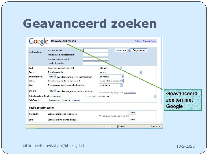 Geavanceerd zoeken met Google bibliotheek. havikstraat@hszuyd. nl 13 -2 -2022 