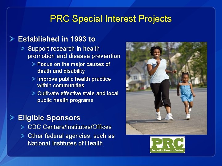PRC Special Interest Projects Established in 1993 to Support research in health promotion and