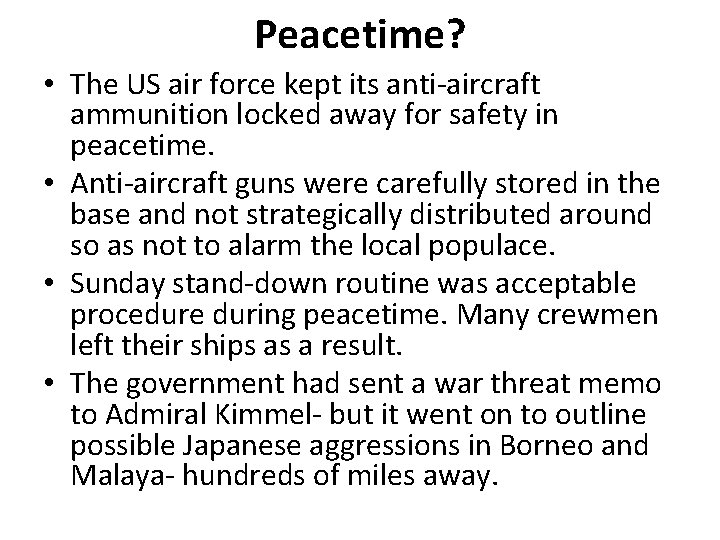 Peacetime? • The US air force kept its anti-aircraft ammunition locked away for safety