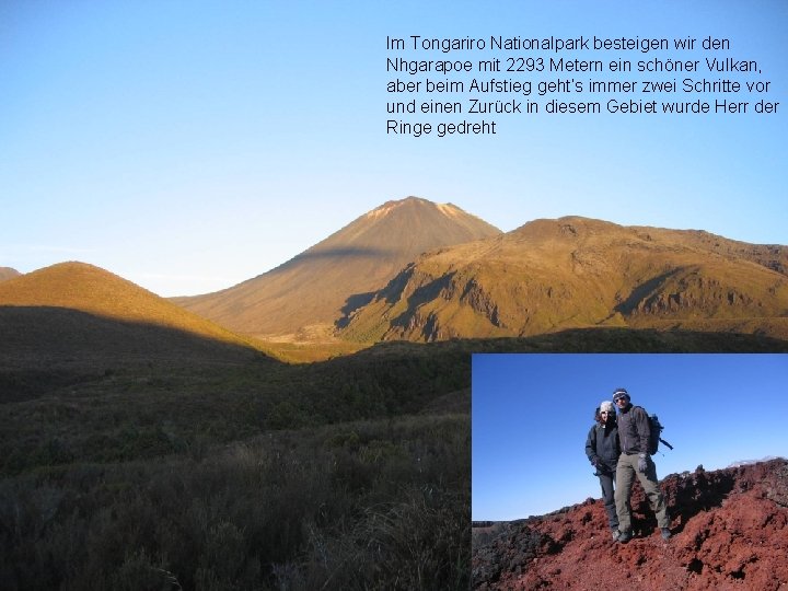 Im Tongariro Nationalpark besteigen wir den Nhgarapoe mit 2293 Metern ein schöner Vulkan, aber