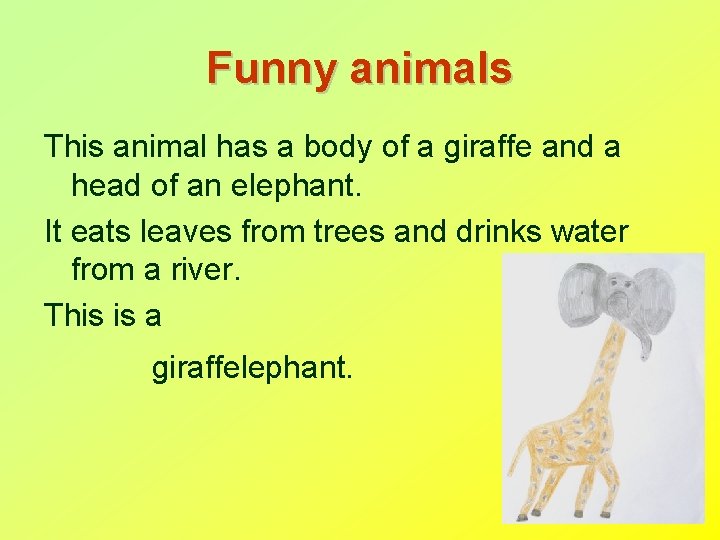 Funny animals This animal has a body of a giraffe and a head of