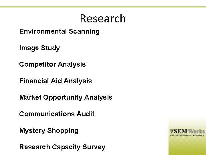 Research Environmental Scanning Image Study Competitor Analysis Financial Aid Analysis Market Opportunity Analysis Communications