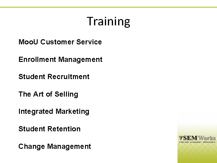 Training Moo. U Customer Service Enrollment Management Student Recruitment The Art of Selling Integrated