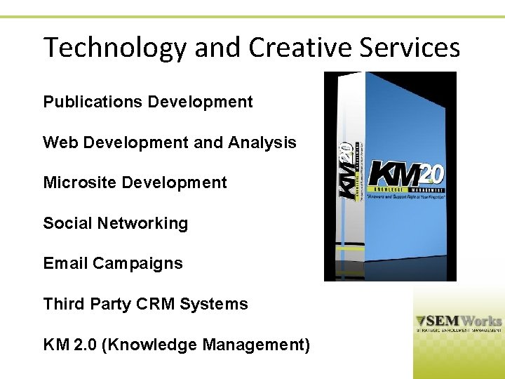 Technology and Creative Services Publications Development Web Development and Analysis Microsite Development Social Networking
