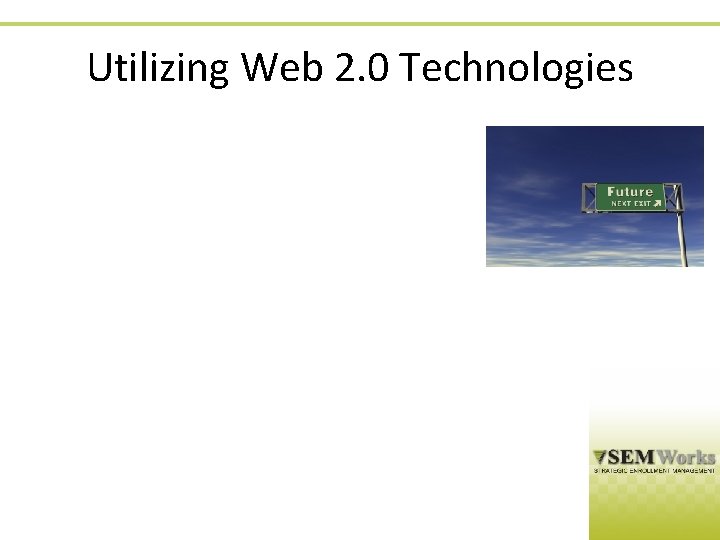 Utilizing Web 2. 0 Technologies 