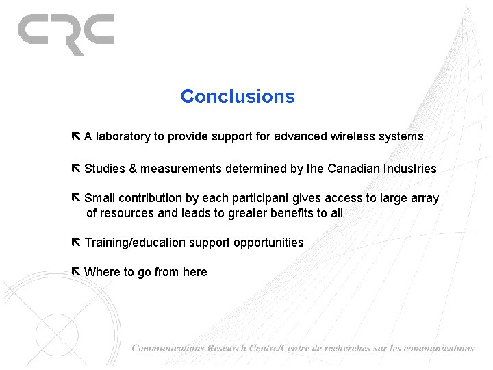 Conclusions A laboratory to provide support for advanced wireless systems Studies & measurements determined