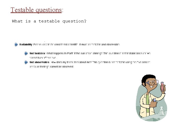 Testable questions: What is a testable question? 
