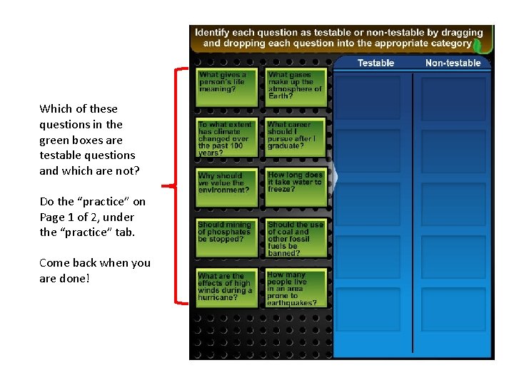 Which of these questions in the green boxes are testable questions and which are