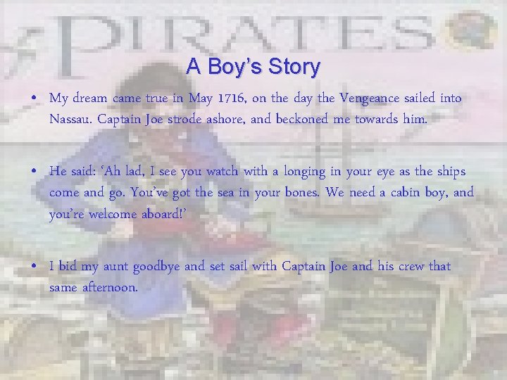 A Boy’s Story • My dream came true in May 1716, on the day