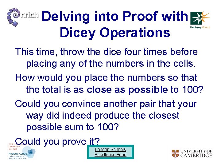 Delving into Proof with Dicey Operations This time, throw the dice four times before
