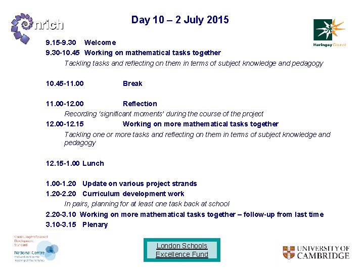 Day 10 – 2 July 2015 9. 15 -9. 30 Welcome 9. 30 -10.