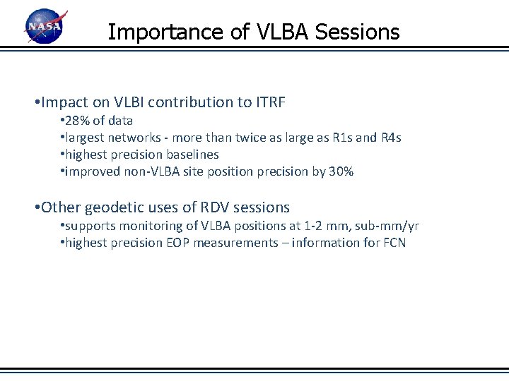 Importance of VLBA Sessions • Impact on VLBI contribution to ITRF • 28% of