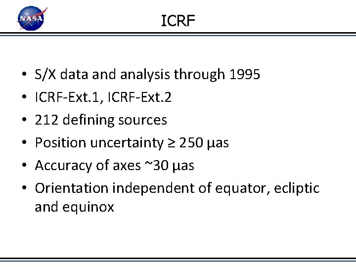 ICRF • • • S/X data and analysis through 1995 ICRF-Ext. 1, ICRF-Ext. 2