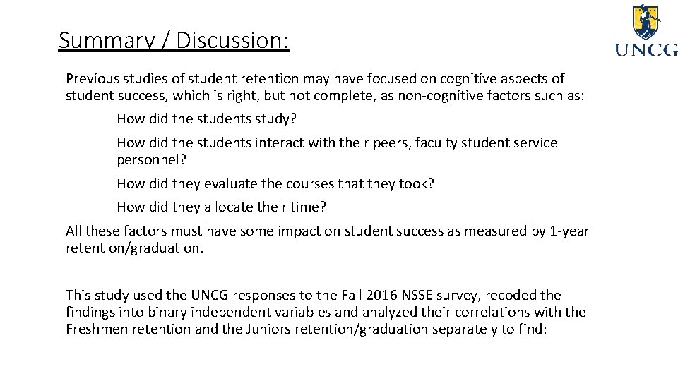 Summary / Discussion: Previous studies of student retention may have focused on cognitive aspects