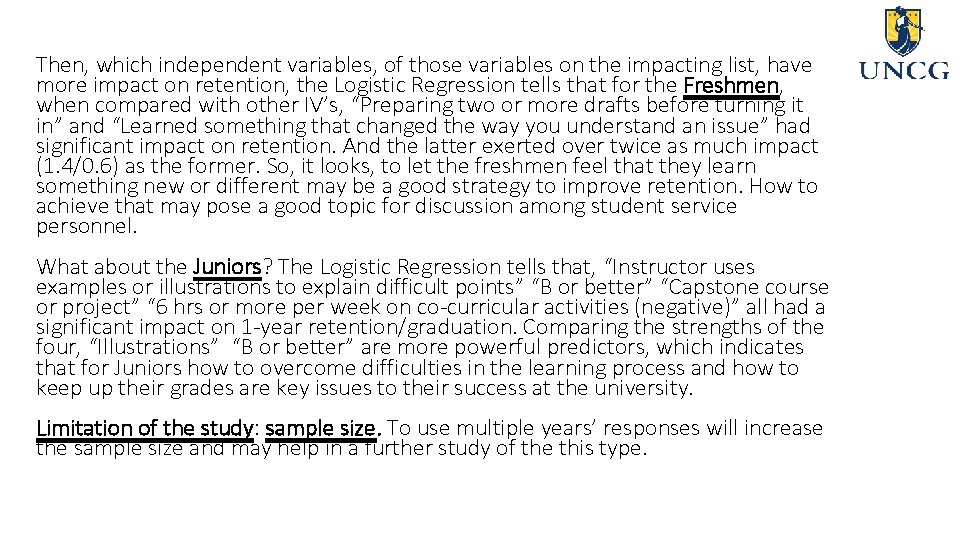 Then, which independent variables, of those variables on the impacting list, have more impact