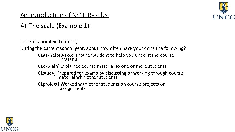 An Introduction of NSSE Results: A) The scale (Example 1): CL = Collaborative Learning: