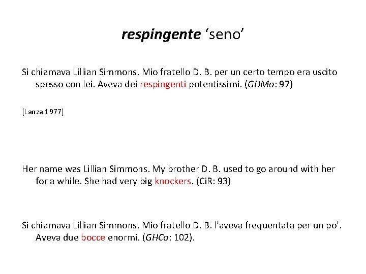 respingente ‘seno’ Si chiamava Lillian Simmons. Mio fratello D. B. per un certo tempo