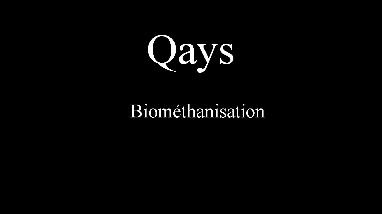 Qays Biométhanisation 