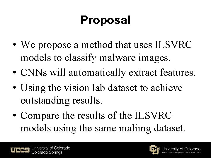 Proposal • We propose a method that uses ILSVRC models to classify malware images.